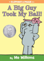 A Big Guy Took My Ball! · Elephant & Piggie