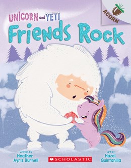 Friends Rock · Unicorn and Yeti
