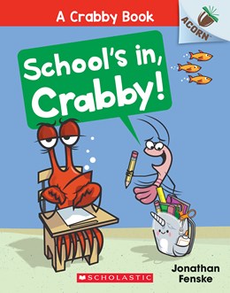 School's In, Crabby! · A Crabby Book