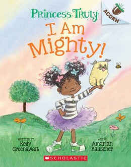 I am Mighty! · Princess Truly